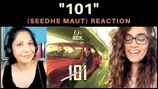 101 (SEEDHE MAUT) REACTION!