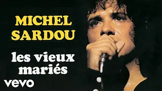 Michel Sardou - Les vieux mariés (Audio Officiel)