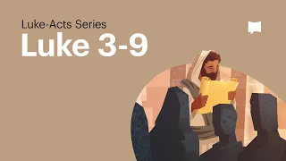 The Baptism of Jesus: Luke 3-9