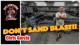 Shop Talk with Chris Garcia 66 Caprice : Don't Sand Blast!!