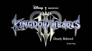 Dearly Beloved - Kingdom Hearts III Version