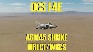 DCS F4E AGM 45 SHRIKE DIRECT/ WRCS
