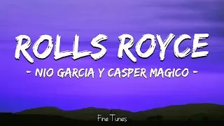 Nio Garcia y Casper Magico - Rolls Royce (LetraLyrics)
