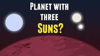 NASA Found An Alien Planet  With 3 Suns!