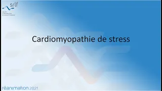 Cardiomyopathie de stress N. MANSENCAL #REANIMATION2021