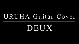 YOU the GazettE DEUX URUHA Guitar Cover ガゼットギター弾いてみた