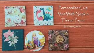 Personalize Cup Mat With Napkin Tissue Paper | DIY Decoupage Art | Beautiful Drink Coaster