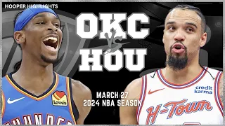 Oklahoma City Thunder vs Houston Rockets Full Game Highlights | Mar 27 | 2024 NBA Season