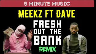 Meekz ft Dave - Fresh Out The Bank  REMIX (5minuteMUSIC) #meekz #dave #santandave #cantstopwontstop