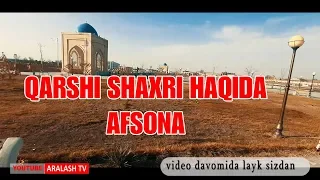 КАРШИ ШАХРИ ХАКИДА КИСКАЧА МАЪЛУМОТ QARSHI SHAHRI HAQIDA QISQACHA MA`LUMOT