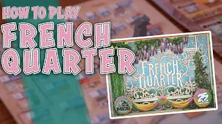 French Quarter | How To Play | Learn To Play in 9 Minutes!