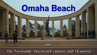 Omaha Beach and the Normandy American Cemetery and Memorial