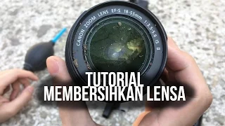 Tutorial Cara Membersihkan Lensa