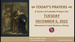 Today's Catholic Prayers 🙏 Tuesday, December 6, 2022 (Gospel-Reflection-Rosary-Prayers)