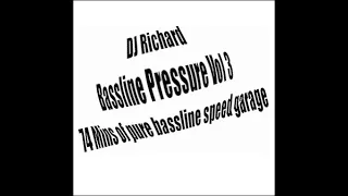 DJ Richard - Bassline Pressure 3 Oldskool Speed Garage mix '97-'99 75mins - 2002