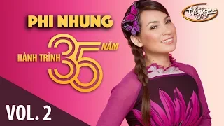 Phi Nhung - Hành Trình 35 Năm Cùng Thúy Nga (Vol. 2)