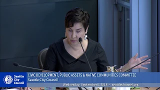 Seattle City Council Civic Development, Public Assets, & Native Communities Committee 9/5/18