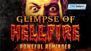 Glimpse Of Hellfire - POWERFUL REMINDER