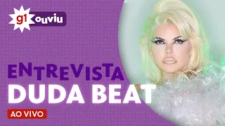 Duda Beat é entrevistada no g1 Ouviu ao vivo desta quinta-feira