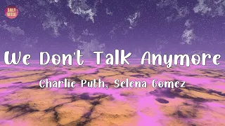 Charlie Puth - We Don't Talk Anymore (Lyrics) ft. Selena Gomez  | Justin Bieber,Camila Cabello (Mix)