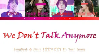 BTS: JungKook & Jimin (방탄소년단: 정국&지민) ft.Your Girl Group – We Don’t Talk Anymore (Color Coded Lyrics)