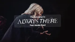 Always There (Feat. Natalie Grant) // The Belonging Co