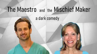 The Maestro and the Mischief Maker // A dark comedy // Part 1 of 2