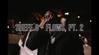 Sheff G - Flows, Pt. 2 - 3 Hours
