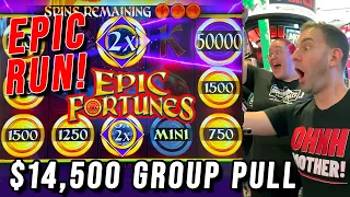 EPIC RUN! ⫸ $14,500 GROUP PULL on Epic Fortunes