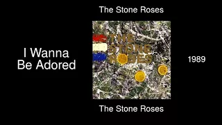 The Stone Roses - I Wanna Be Adored - The Stone Roses [1989]