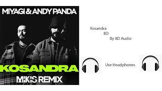 Miyagi and Andy Panda - Kosandra (8D)