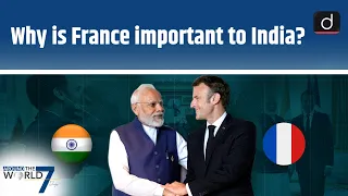 Is France a Special Friend of India after Russia? | Around The World | Drishti IAS English