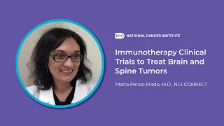 Immunotherapy Clinical Trials to Treat Brain and Spine Tumors