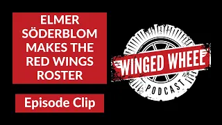 ELMER SODERBLOM MAKES THE DETROIT RED WINGS ROSTER - will Soderblom stay in Detroit? (Episode Clip)