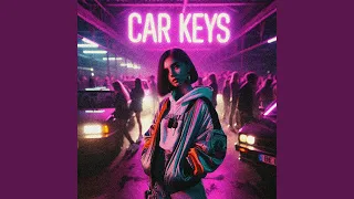 CAR KEYS (AYLA) (TECHNO)