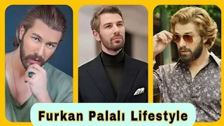 Furkan Palali Lifestyle |Biography, Relationship, Kimdir, Age, Income, Height, Hobbies And Facts