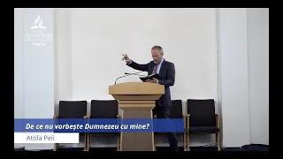 Attila Peli: De ce nu vorbește Dumnezeu cu mine?