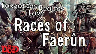 Forgotten Realms Lore - Races of D&D