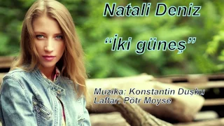 Natali Deniz "İki güneş"