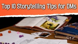 Top 10 Storytelling Tips for DMs - Guide for Dungeons and Dragons