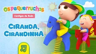 Os Pequerruchos - Ciranda, Cirandinha [DVD Cantigas de Roda]