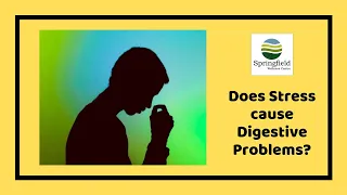 Does stress cause digestive problems? Relation between digestion problem and stress