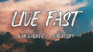 Alan Walker - Live fast (lyrics video) ft. A$AP Rocky