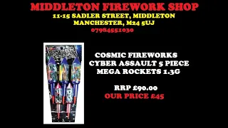 COSMIC FIREWORKS CYBER ASSAULT 1.3G 5 PIECE ROCKET SELECTION   £45 AT MIDDLETON FIREWORK SHOP