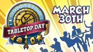 International TableTop Day Livestream - Pt. 1 on March 30th!