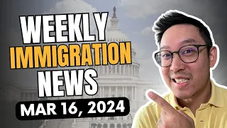 US IMMIGRATION NEWS | MARCH 16, 2024