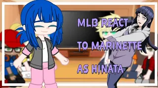 Mlb react to Marinette as Hinata Hyuga || Mlb x Naruto ||