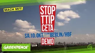 TTIP & CETA stoppen am 10. Oktober in Berlin