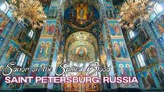 Savior on the Spilled Blood -Saint Petersburg, Russia | Inside Savior on the Spilled Blood Cathedral