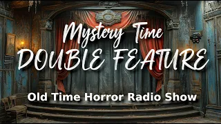 ABC Mystery Time DOUBLE FEATURE Old Time Horror Radio Show Walked In and Suicide Club, Scary Stories